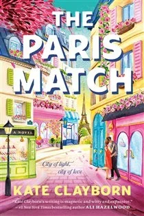 The Paris Match, by Kate Clayborn