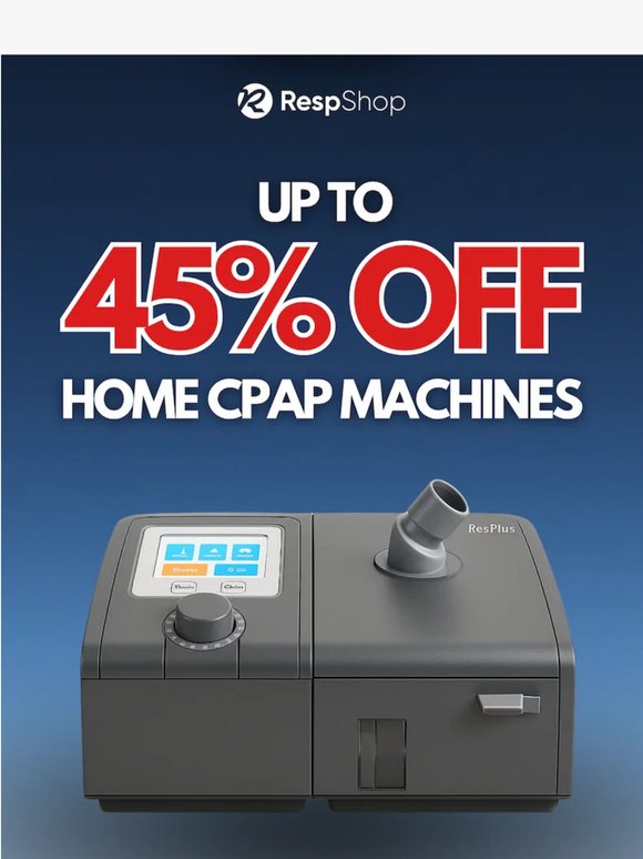 🔥 Save Up to 45% on CPAP Machines Today!