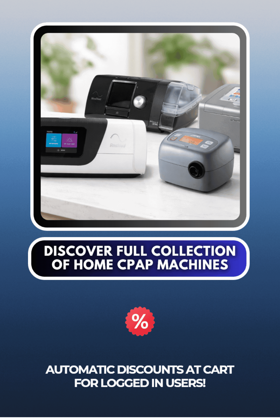 Up to 45% Off Home CPAP Machines