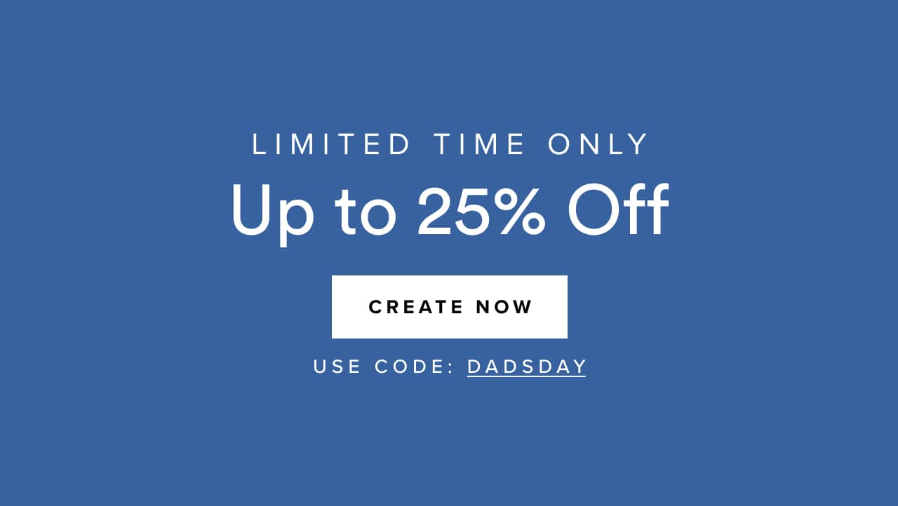 Limited time only- up to 25% off