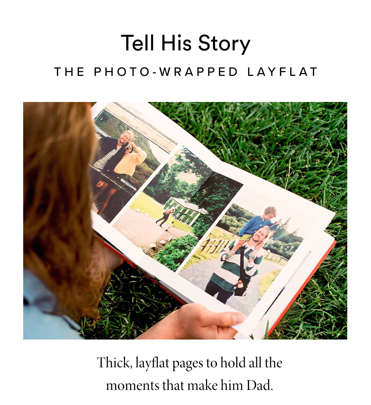 Thick, layflat pages to hold all the moments that make him Dad.
