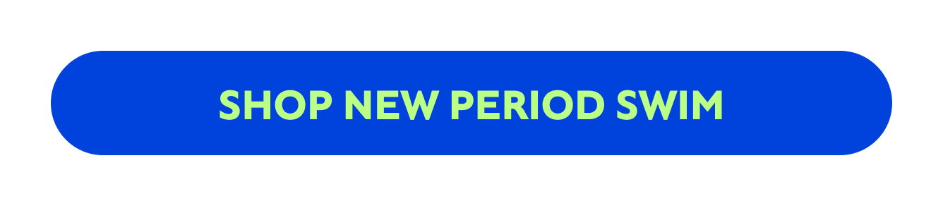 Shop new period swim