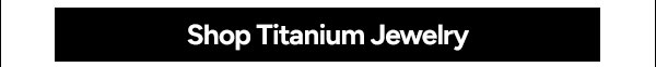Shop Titanium Jewelry