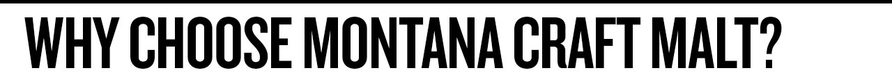 Why Choose Montana Craft Malt
