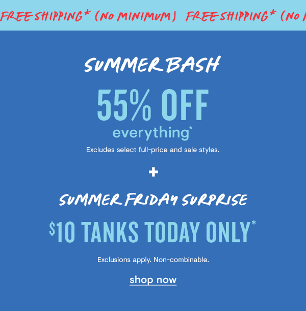 55% off everything + Tanks $10 + free shipping