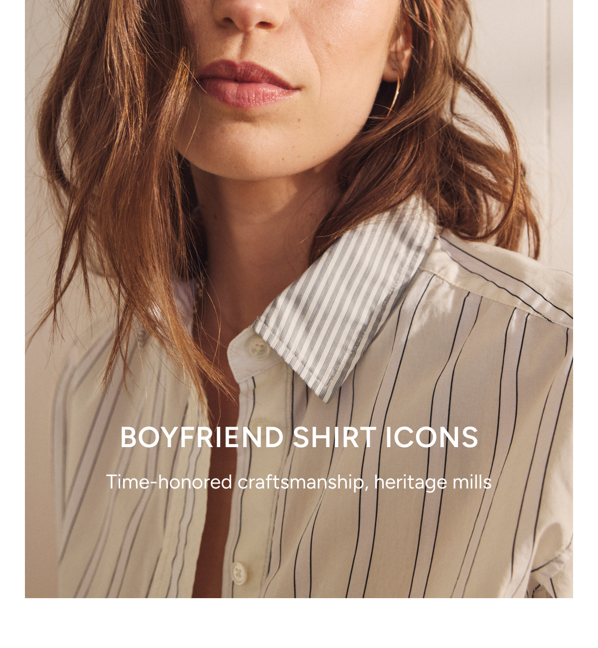 boyfriend shirt icons. time-honored craftsmanship, heritage mills