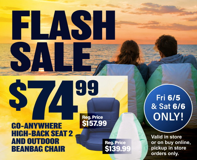 FLASH SALE - Go Anywhere High Back Seat 2 & Outdoor Beanbag Chair - $74.99 Fri 6/5 & Sat 6/6 ONLY!  Valid in store or on buy online & pick up in store orders only