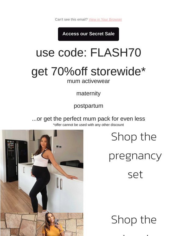 70%off mum + pregnancy activewear Ends tomorrow!