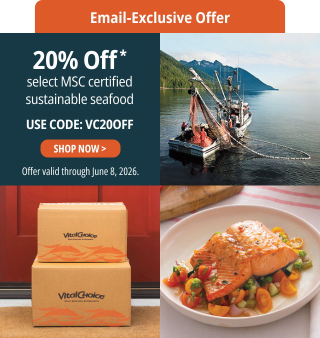 Email-Exclusive Offer - 20% Off select MSC certified sustainable seafood