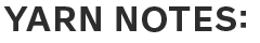 YARN NOTES: