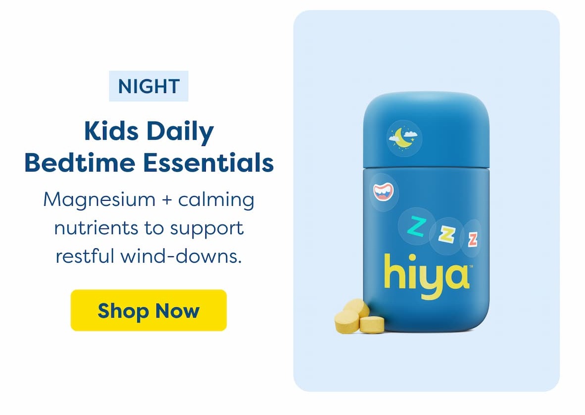 Night: Kids Daily Bedtime Essentials  Magnesium + calming nutrients to support restful wind-downs.