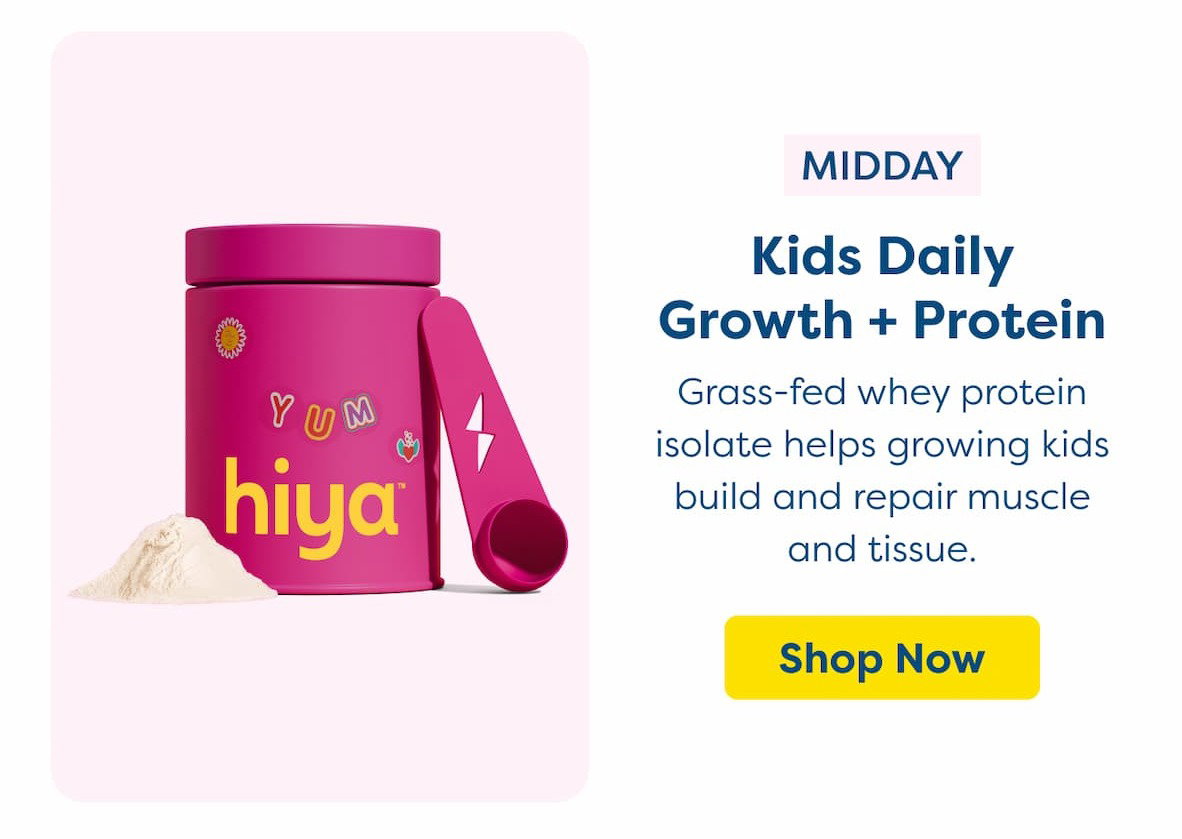 Midday: Kids Daily Growth + Protein  Grass-fed protein, targeted amino-acids and more help fill in the gaps you can't fit in a chewable.