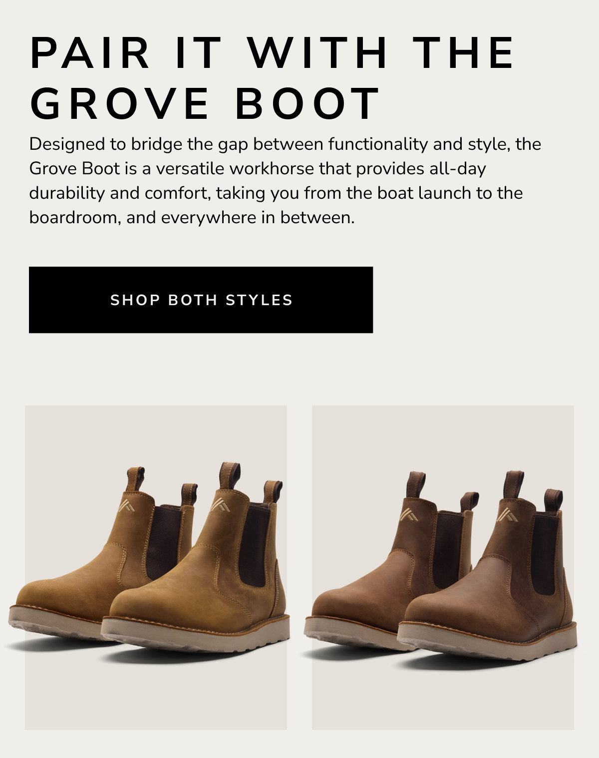 Pair It With The Grove Boot