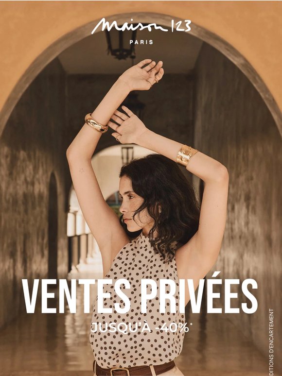 Ventes privées : jusqu'à -40%*
