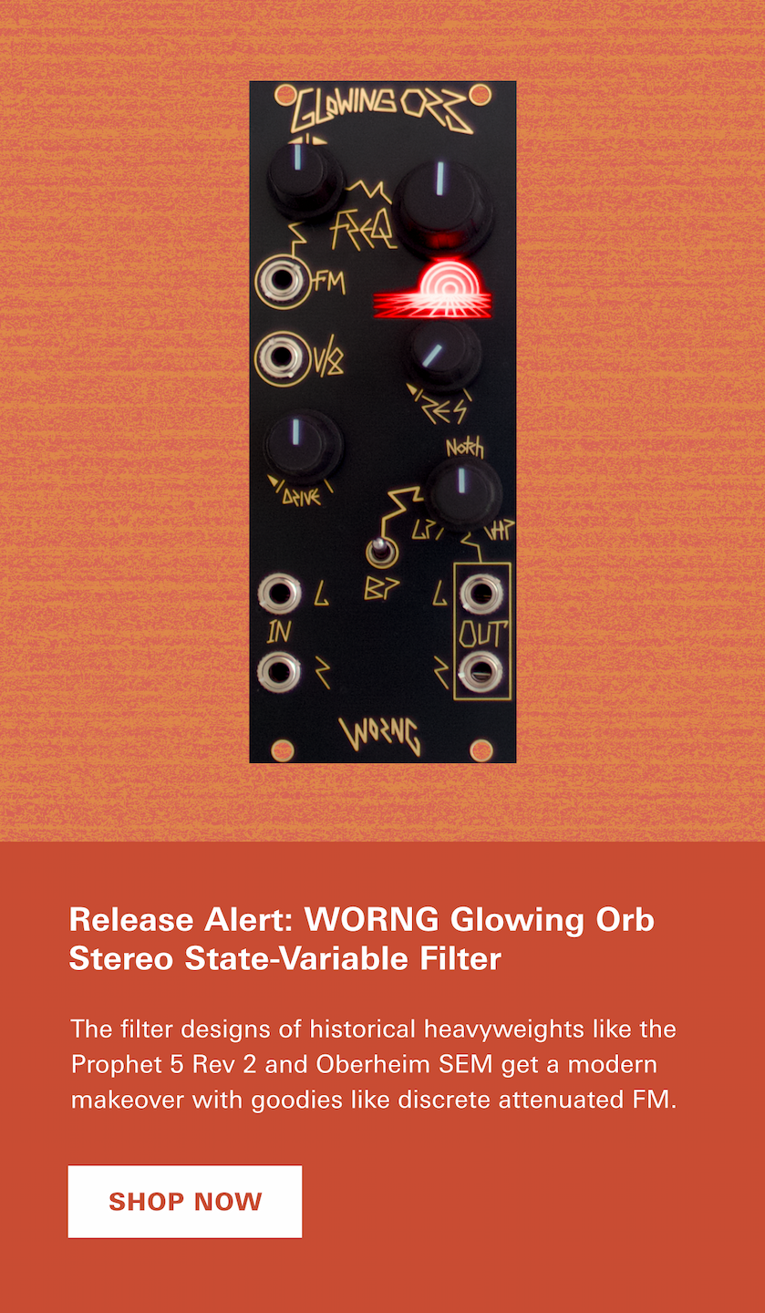 Release Alert: WORNG Electronics Glowing Orb Stereo State Variable Filter