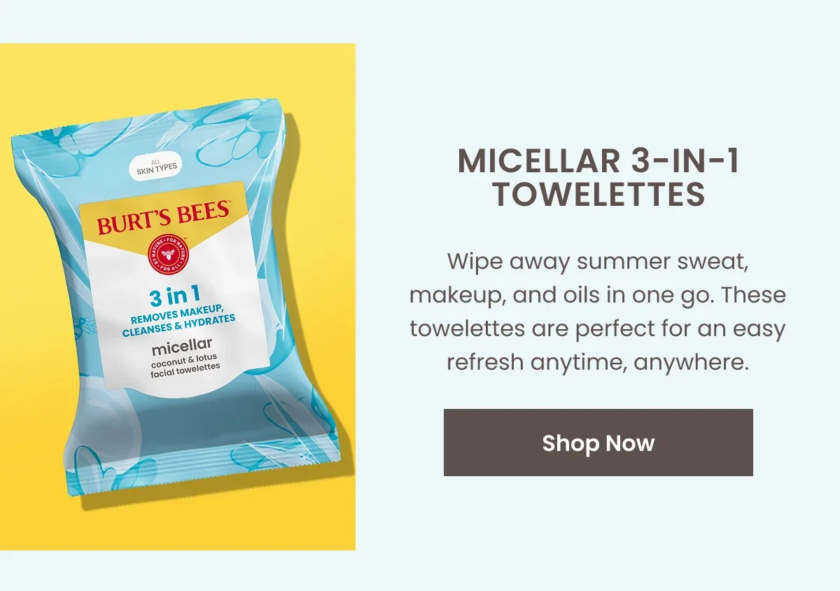 Micellar 3-in-1 Towelettes. Wipe away summer sweat, makeup, and oils in one go. These towelettes are perfect for an easy refresh anytime, anywhere.  Button: Shop Now