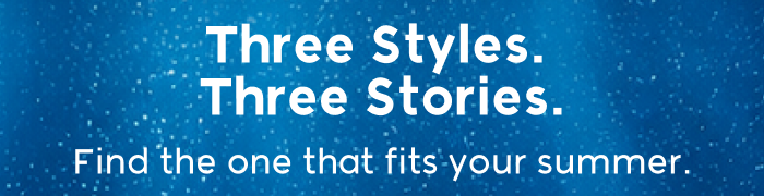 Three Styles. Three Stories 
