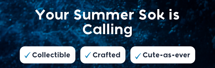 Your Summer Sok is Calling