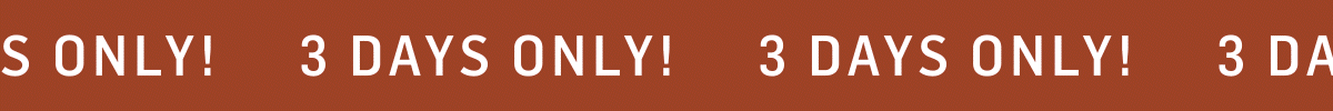 3 Days Only!