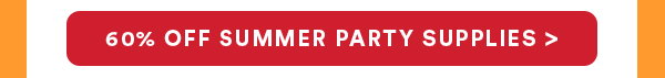60% off summer party supplies >