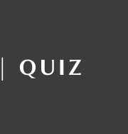 QUIZ
