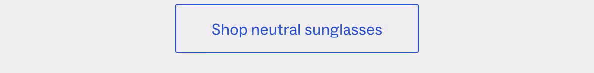 Shop neutral Sunglasses