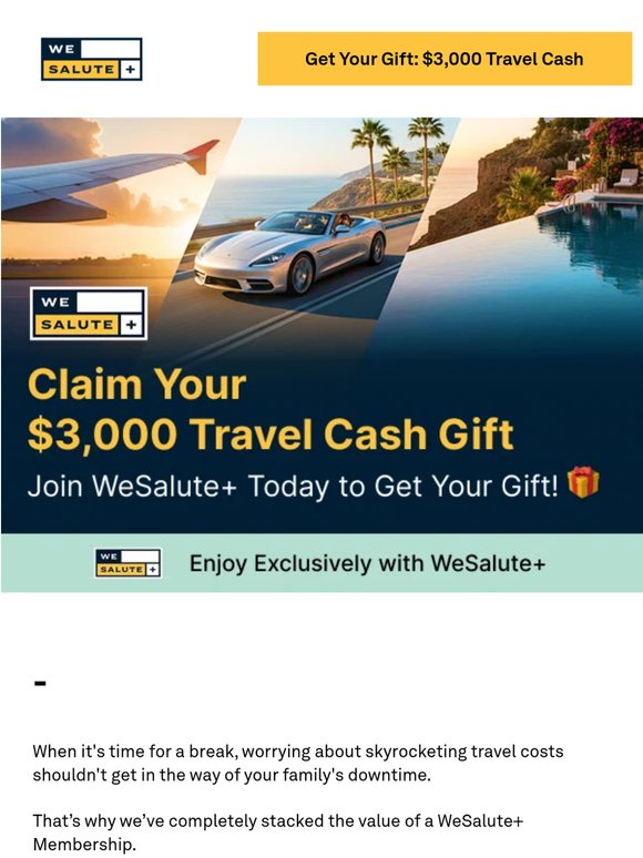 New Travel Benefit: Your $3,000 WeSalute Travel Cash gift is waiting