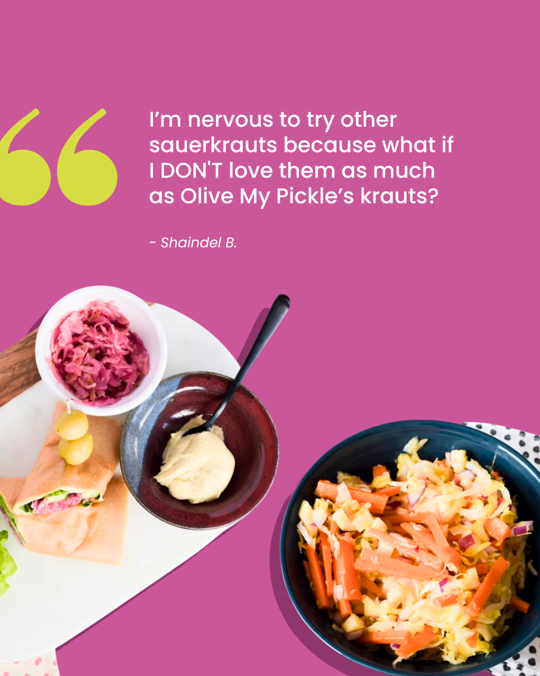 A flat lay image on a purple background showing a wrap, two bowls of kraut, and a bowl of dip, with a testimonial quote overlaid.