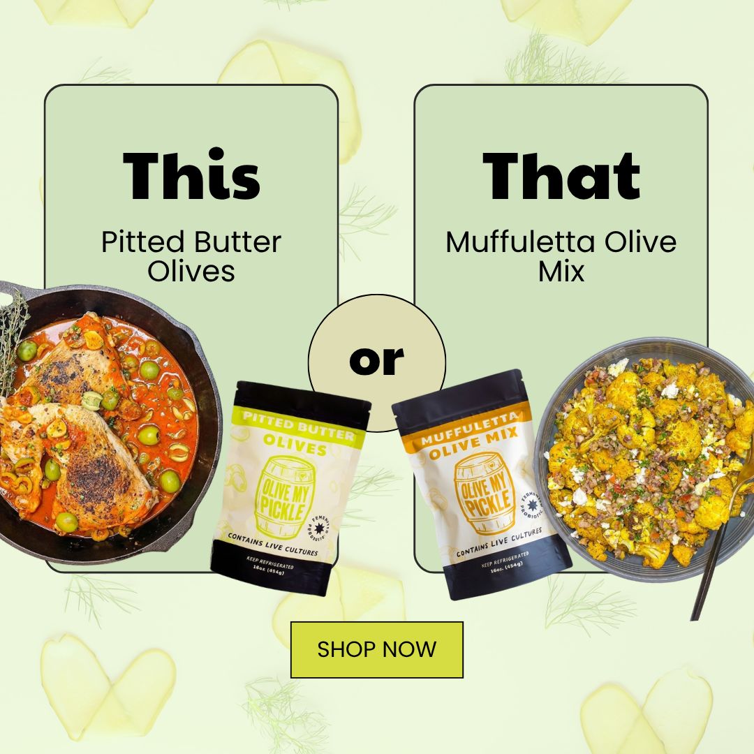 Advertisement comparing two Olive My Pickle products: Pitted Butter Olives with a chicken and olive dish, and Muffuletta Olive Mix with a grain bowl. Both produ