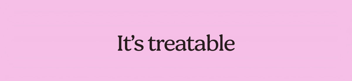 It's treatable 
