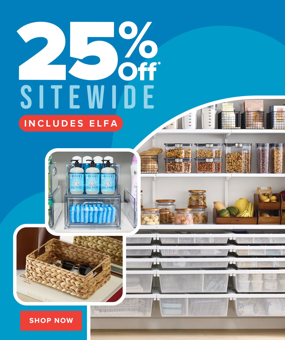 25% Off sitewide - Includes Elfa - Shop Now