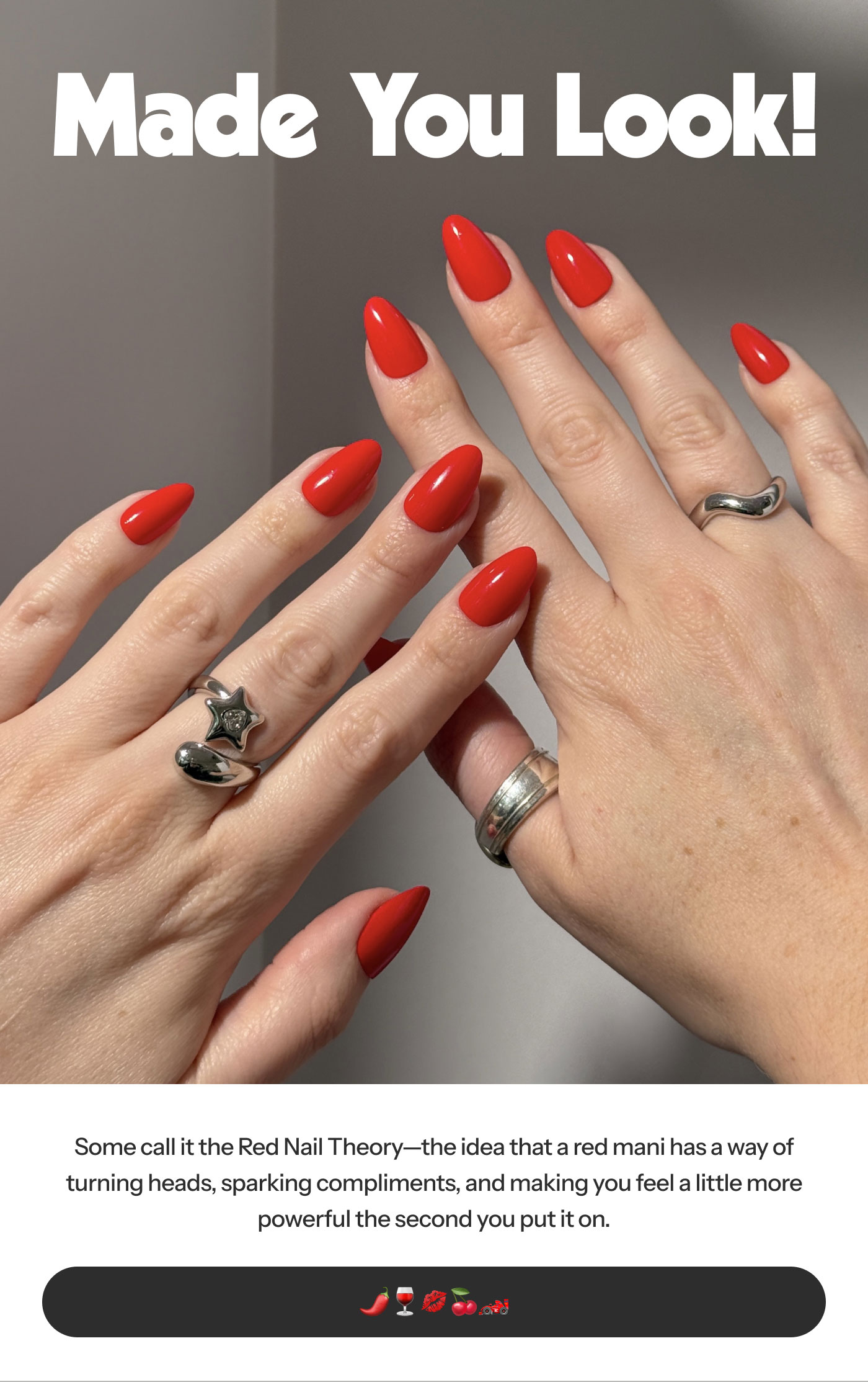 Made You Look! Some call it the Red Nail Theory—the idea that a red mani has a way of turning heads, sparking compliments, and making you feel a little more powerful the second you put it on. 🌶️🍷💋🍒🏎️