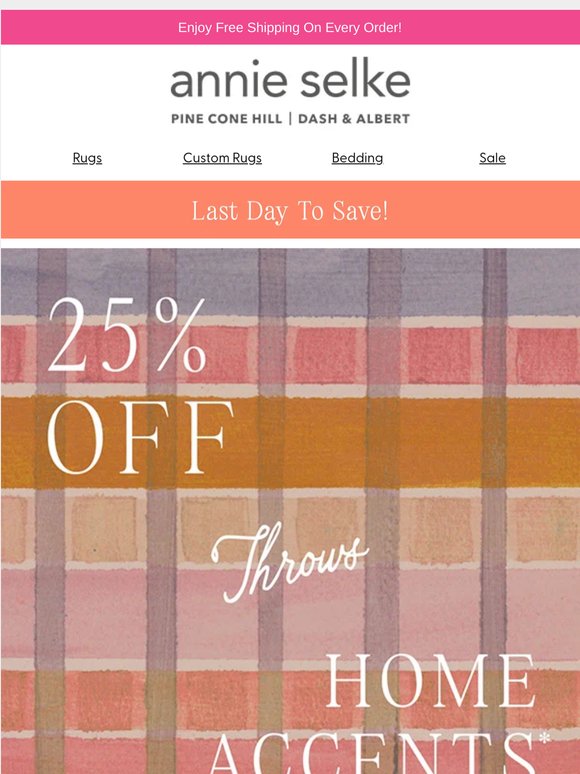 Last chance! Save 25% on select items today!
