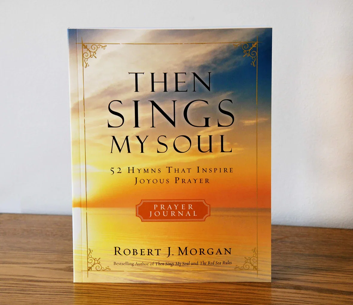 Then Sings My Soul Prayer Journal