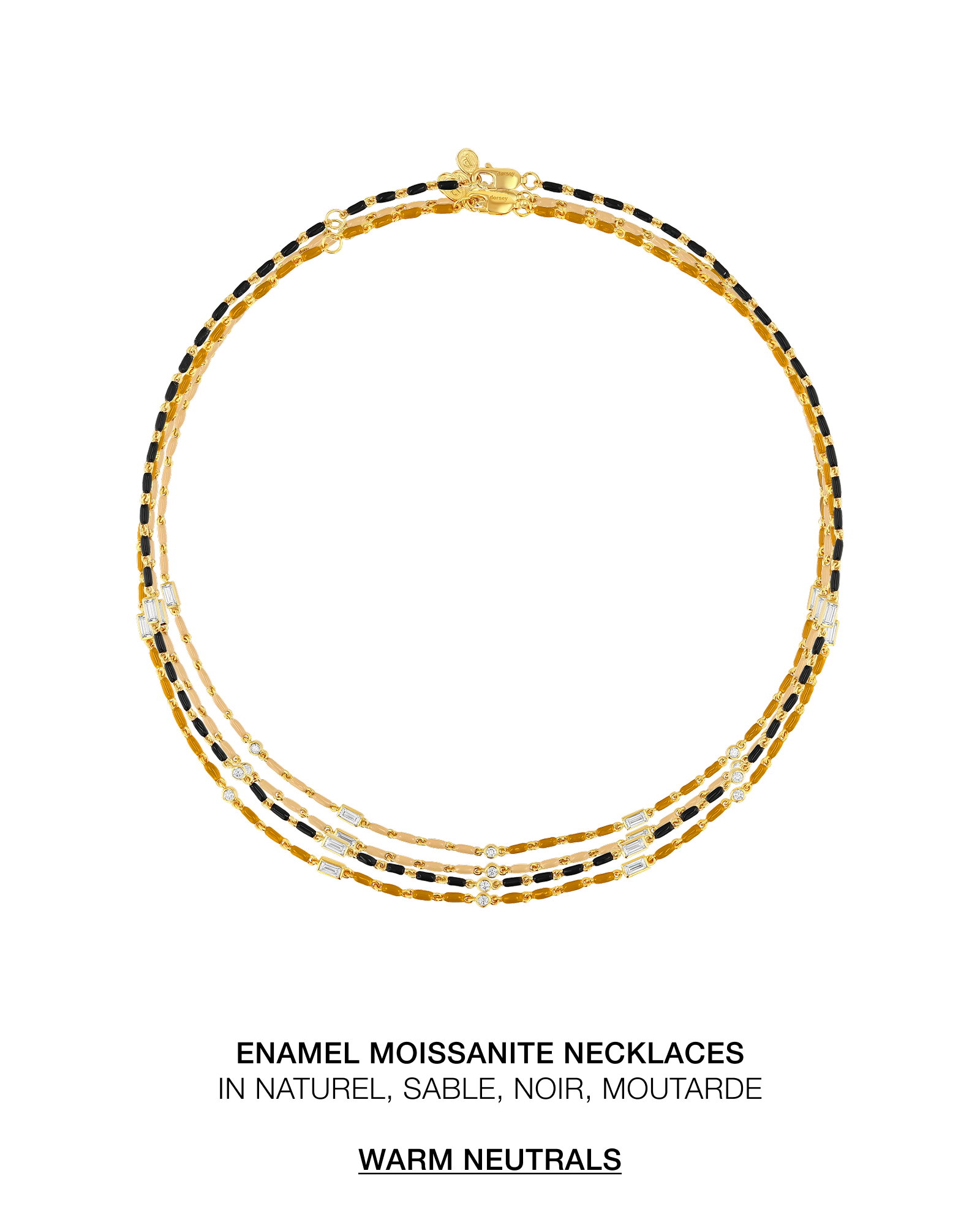 ENAMEL MOISSANITE NECKLACES IN NATUREL, SABLE, NOIR, MOUTARDE. WARM NEUTRALS