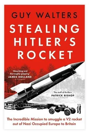 Stealing Hitler's Rocket