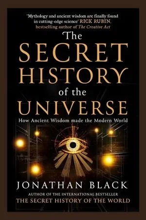 The Secret History of the Universe