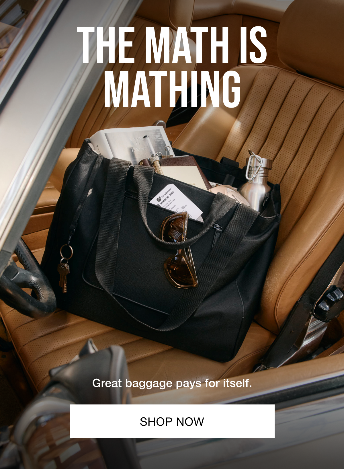 The math is mathing - Great baggage pays for itself. Shop Now