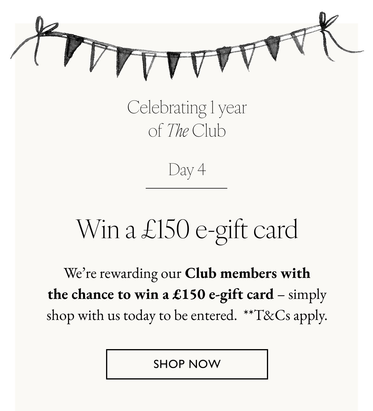Win a £150 e-gift card when you shop today**. Shop now