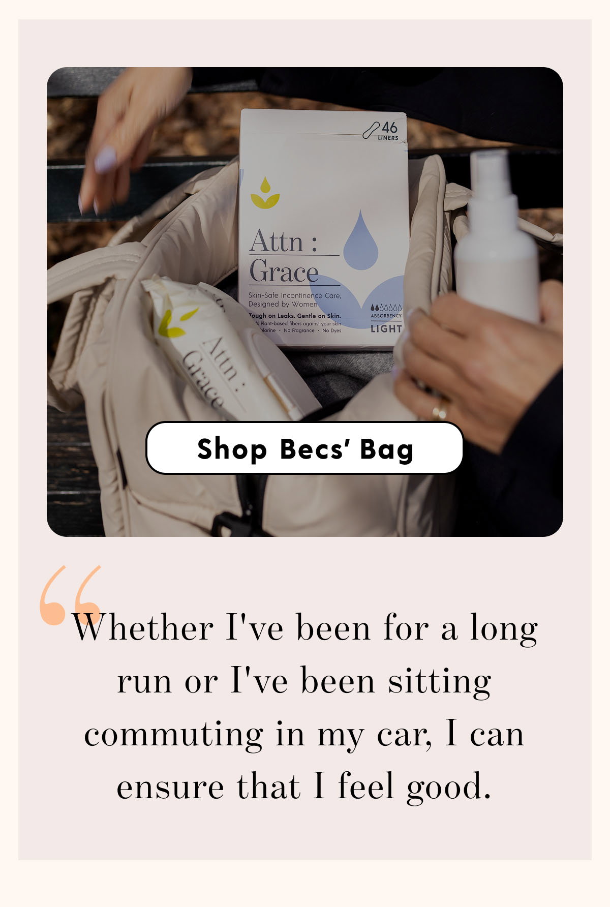 "Whether I've been for a long run or I've been sitting commuting in my car, I can ensure that I feel good. "