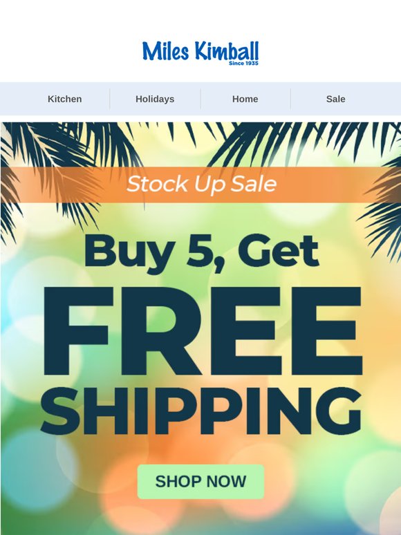 Buy 5 Today & Shipping’s On Us