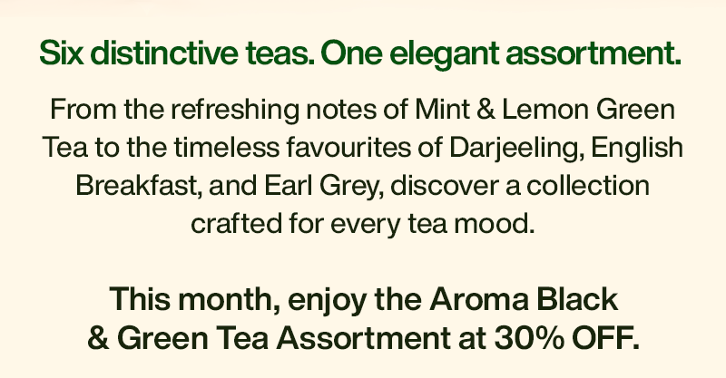 Tea of the Month: 6 Signature Teas at 30% Off