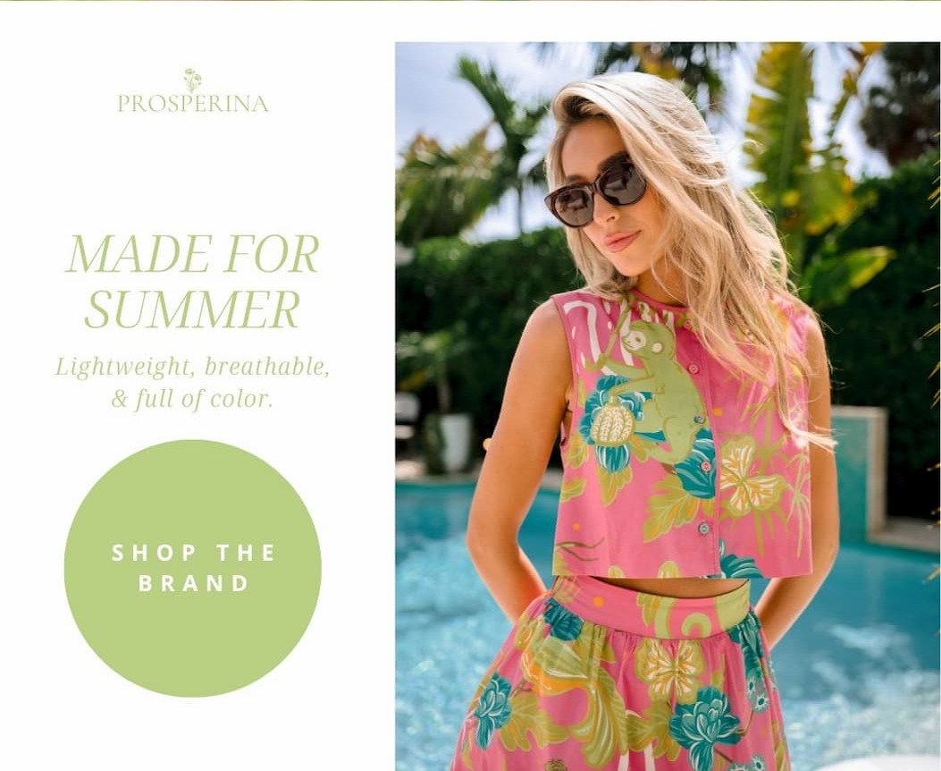 Prosperina: Made for Summer. Shop the Brand.