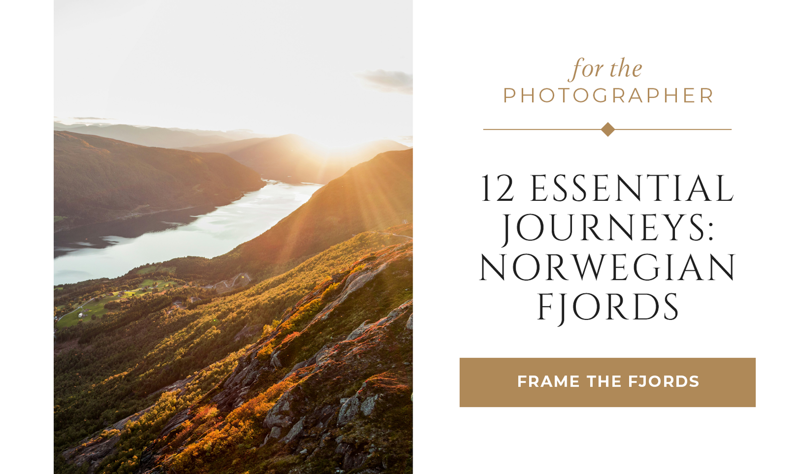 For The Photographer | 12 Essential Journeys: Norwegian Fjords | Frame The Fjords