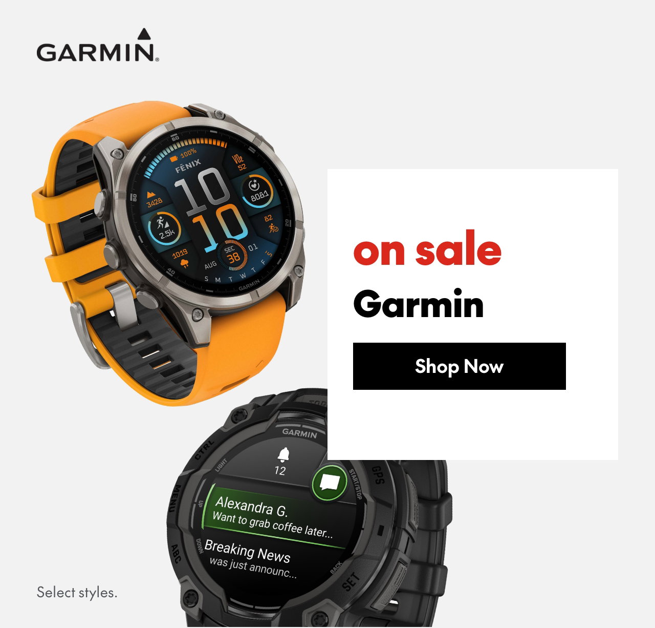 Garmin On Sale
Select styles.