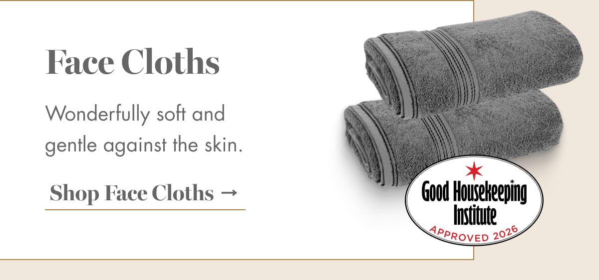 Shop Face Cloths →