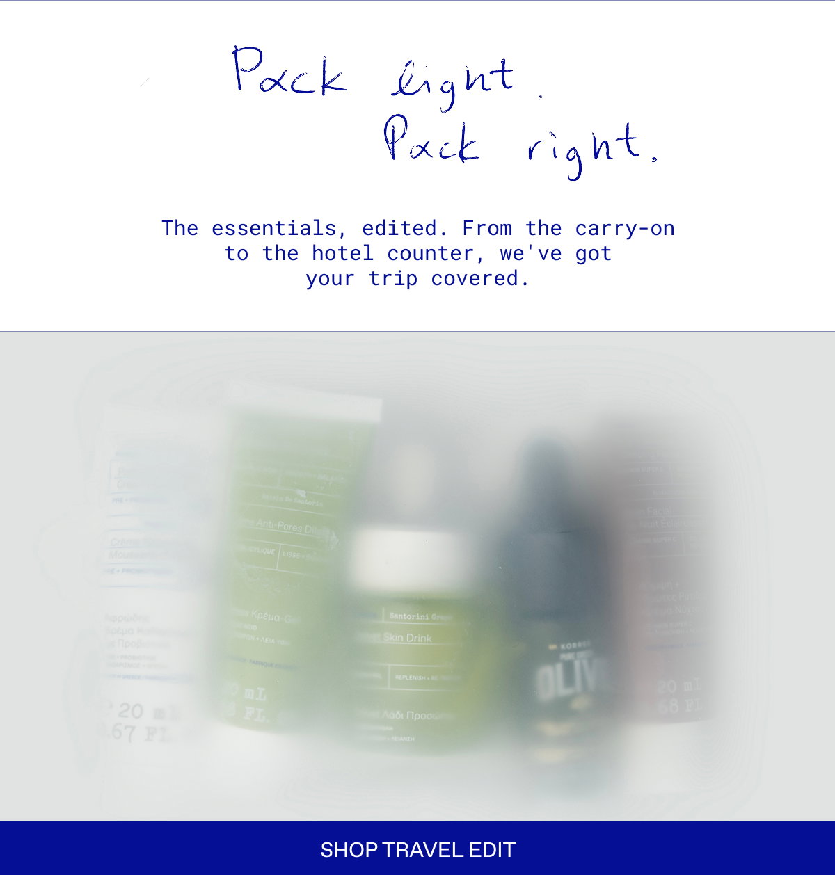 Pack light. Pack right. 