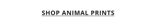 SHOP ANIMAL PRINT