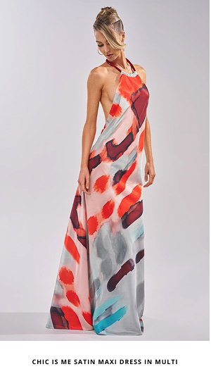 CHIC IS ME SATIN MAXI DRESS IN MULTI