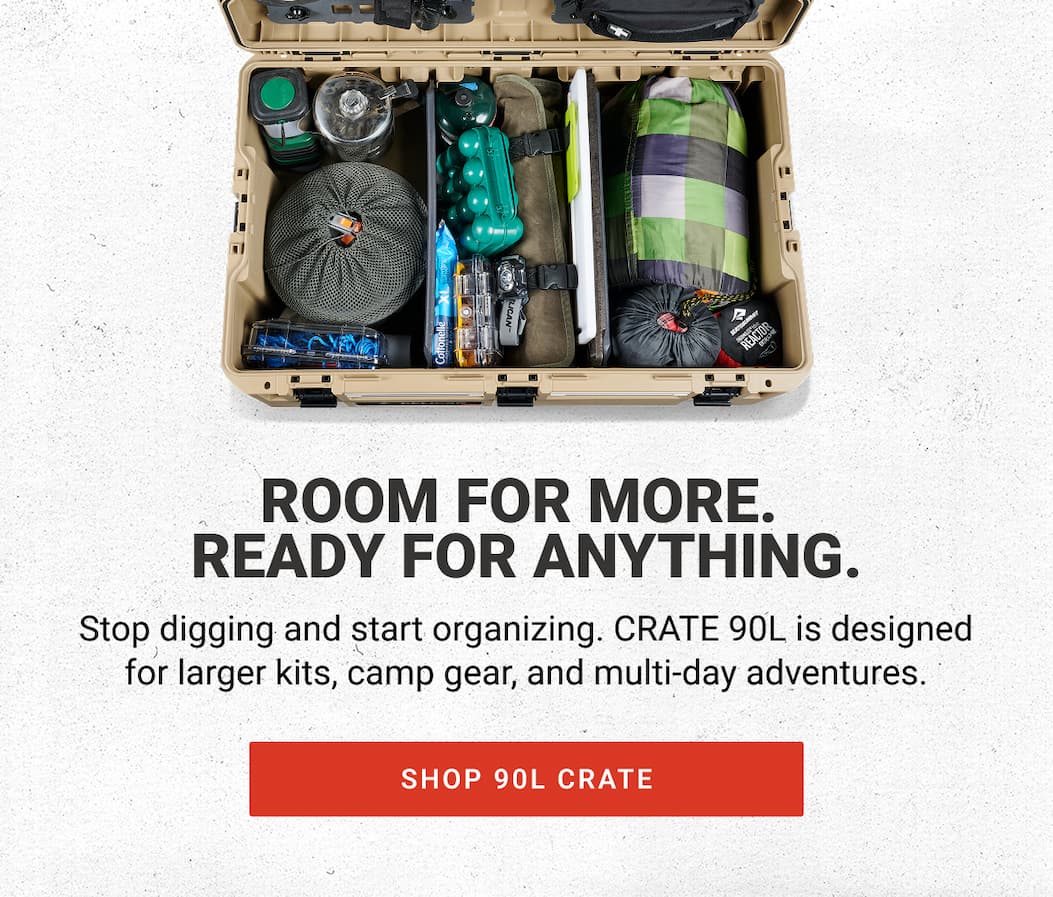 Room for more. Ready for Anything. Shop CRATE 90L
